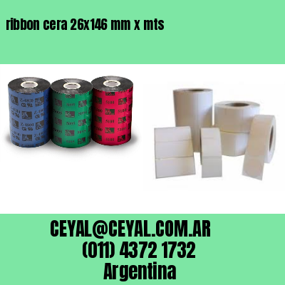ribbon cera 26×146 mm x mts