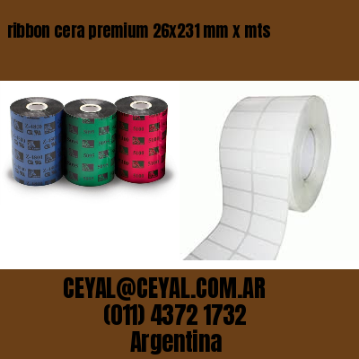 ribbon cera premium 26×231 mm x mts