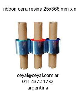 ribbon cera resina 25x366 mm x mts