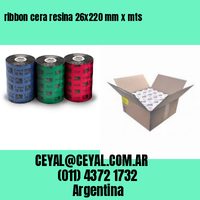 ribbon cera resina 26×220 mm x mts