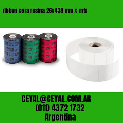 ribbon cera resina 26×439 mm x mts
