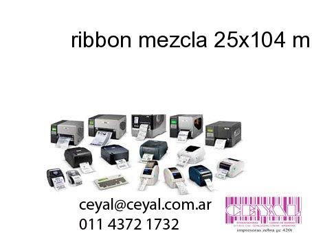 ribbon mezcla 25x104 mm x mts
