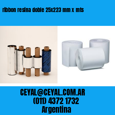 ribbon resina doble 25×223 mm x mts