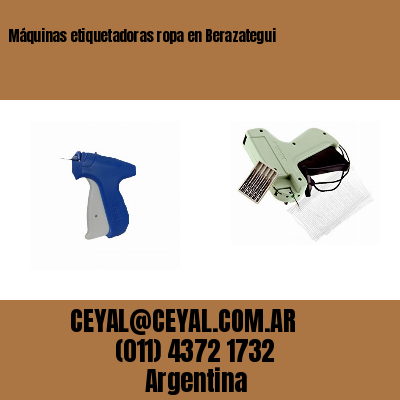 Máquinas etiquetadoras ropa en Berazategui