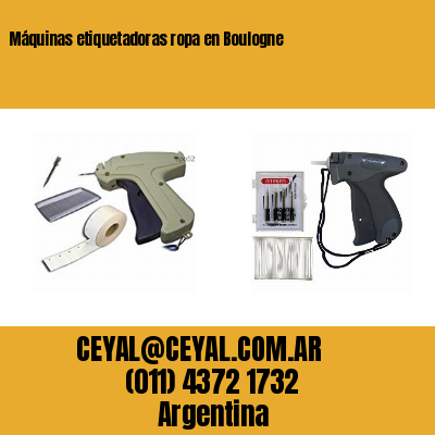 Máquinas etiquetadoras ropa en Boulogne