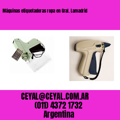 Máquinas etiquetadoras ropa en Gral. Lamadrid