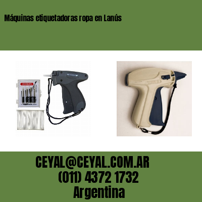 Máquinas etiquetadoras ropa en Lanús