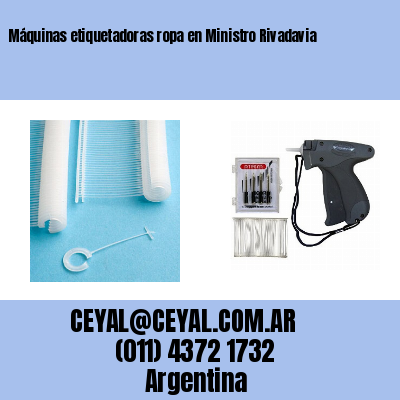 Máquinas etiquetadoras ropa en Ministro Rivadavia