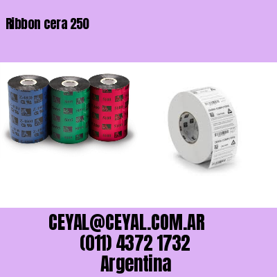 Ribbon cera 250