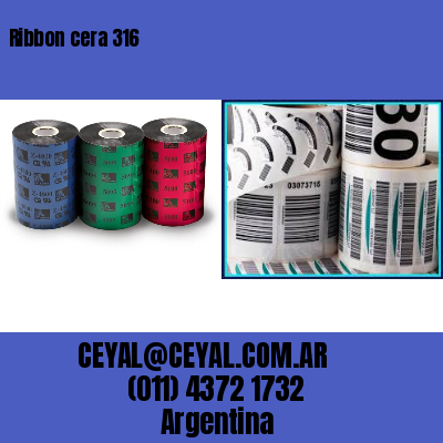 Ribbon cera 316