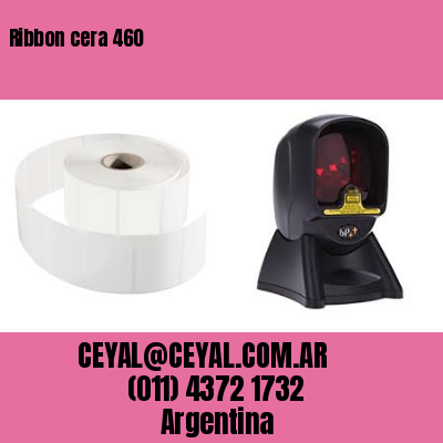 Ribbon cera 460