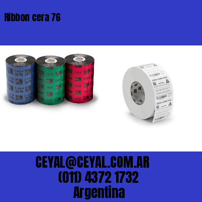 Ribbon cera 76