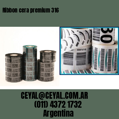 Ribbon cera premium 316