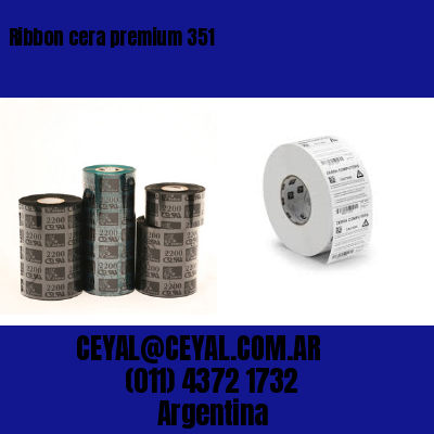 Ribbon cera premium 351