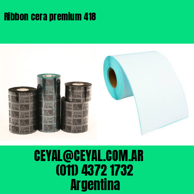 Ribbon cera premium 418