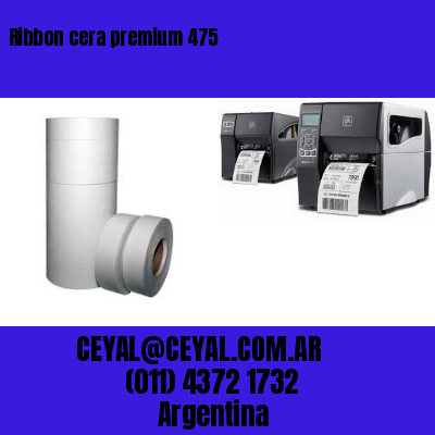 Ribbon cera premium 475