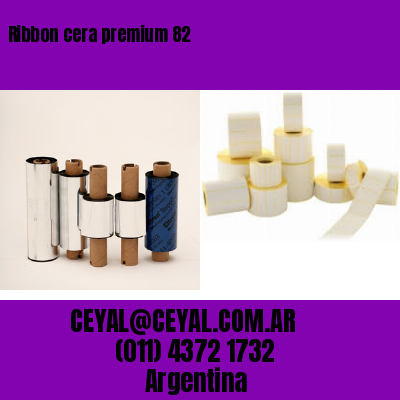 Ribbon cera premium 82