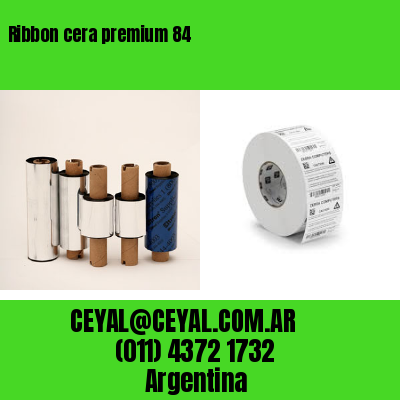 Ribbon cera premium 84