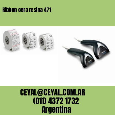 Ribbon cera resina 471