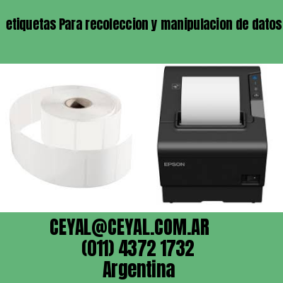 etiquetas Para recoleccion y manipulacion de datos