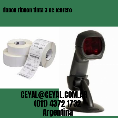 ribbon ribbon tinta 3 de febrero