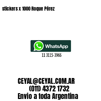 stickers x 1000 Roque Pérez