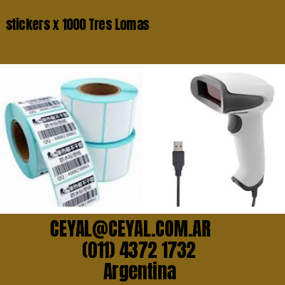 stickers x 1000 Tres Lomas