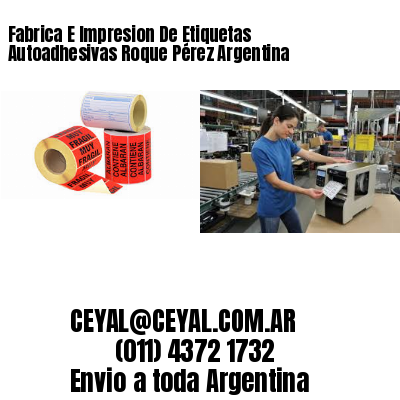 Fabrica E Impresion De Etiquetas Autoadhesivas Roque Pérez Argentina
