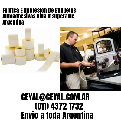 Fabrica E Impresion De Etiquetas Autoadhesivas Villa Insuperable Argentina