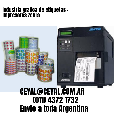 Industria grafica de etiquetas – Impresoras Zebra