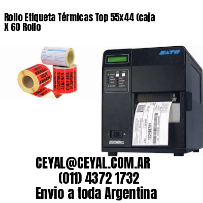 Rollo Etiqueta Térmicas Top 55×44 (caja X 60 Rollo