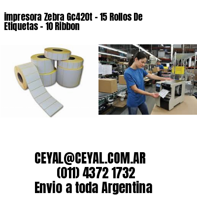 impresora Zebra Gc420t – 15 Rollos De Etiquetas – 10 Ribbon
