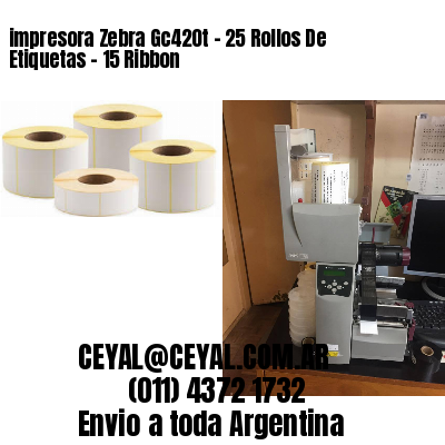impresora Zebra Gc420t – 25 Rollos De Etiquetas – 15 Ribbon