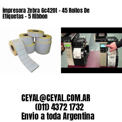 impresora Zebra Gc420t – 45 Rollos De Etiquetas – 5 Ribbon