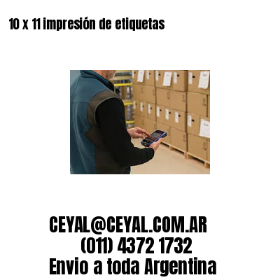 10 x 11 impresión de etiquetas