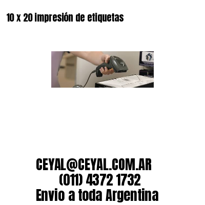 10 x 20 impresión de etiquetas