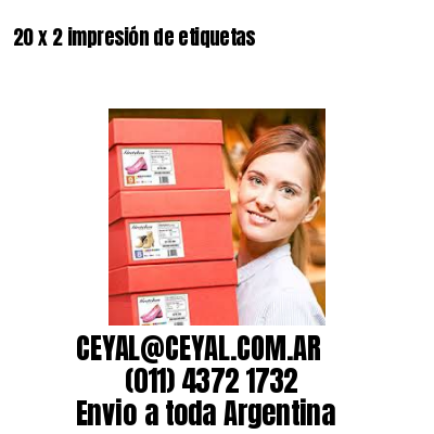20 x 2 impresión de etiquetas