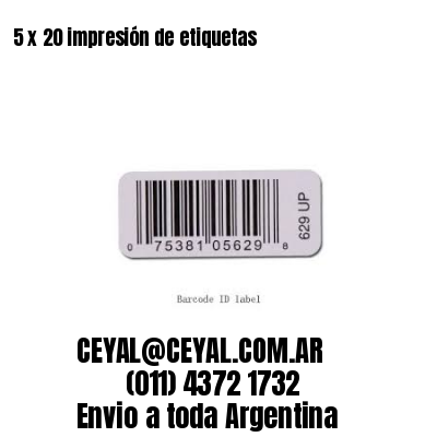 5 x 20 impresión de etiquetas