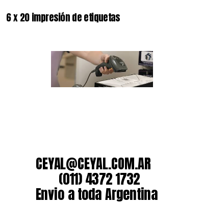 6 x 20 impresión de etiquetas