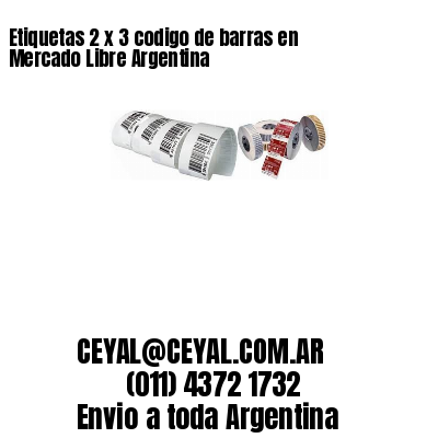 Etiquetas 2 x 3 codigo de barras en Mercado Libre Argentina