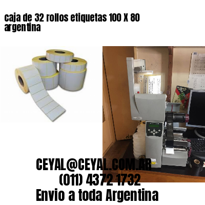caja de 32 rollos etiquetas 100 X 80 argentina