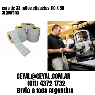 caja de 33 rollos etiquetas 110 X 50 argentina
