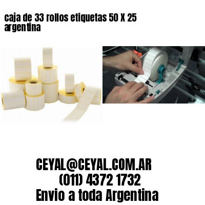 caja de 33 rollos etiquetas 50 X 25 argentina