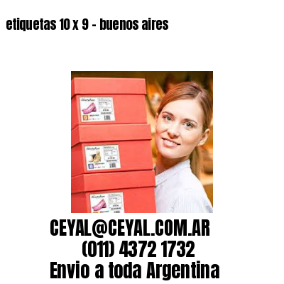 etiquetas 10 x 9 – buenos aires