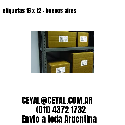 etiquetas 16 x 12 – buenos aires