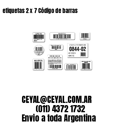 etiquetas 2 x 7 Código de barras