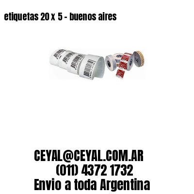 etiquetas 20 x 5 – buenos aires