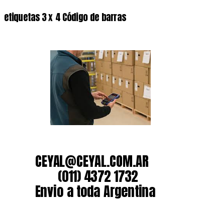etiquetas 3 x 4 Código de barras