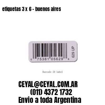 etiquetas 3 x 6 – buenos aires