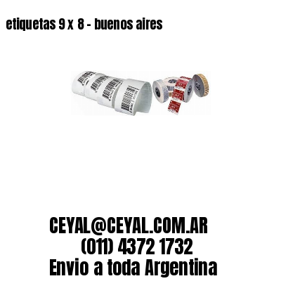 etiquetas 9 x 8 – buenos aires
